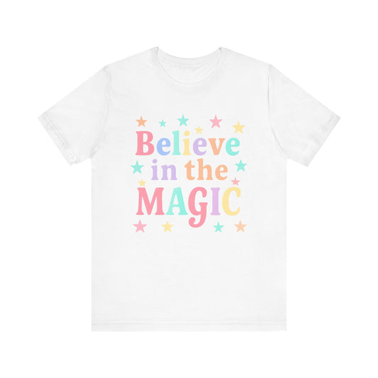 Believe in the Magic Unisex Tee, Magical Shirt for Dreamers, Inspirational Gift, Everyday Wear, Cute T-Shirt, Theme Park