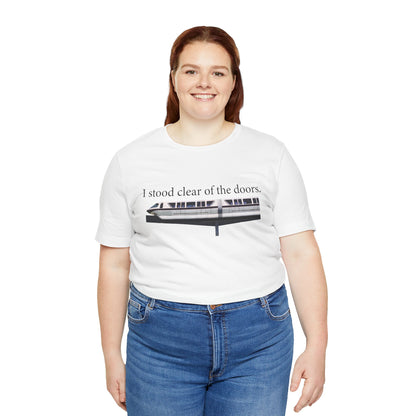 I Stood Clear of the Doors Unisex Jersey Tee, Inspirational Quote Shirt, Casual Everyday Wear, Gift for Friends, Motivational T-Shirt