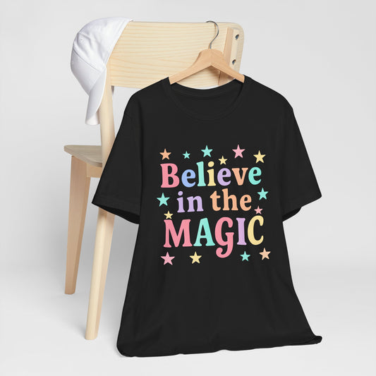 Believe in the Magic Unisex Tee, Magical Shirt for Dreamers, Inspirational Gift, Everyday Wear, Cute T-Shirt, Theme Park