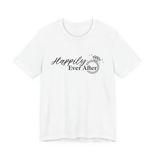 Happily Ever After Tee, Bride Shirt, Wedding Gift, Couples Tee, Engagement Celebration, Bridal Party Outfit