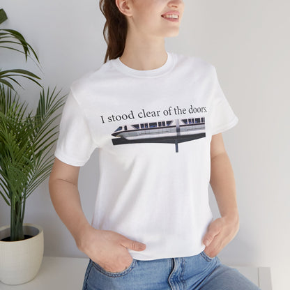 I Stood Clear of the Doors Unisex Jersey Tee, Inspirational Quote Shirt, Casual Everyday Wear, Gift for Friends, Motivational T-Shirt