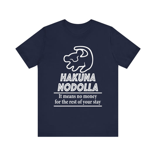 Hakuna Nodolla Tee - Fun Unisex Short Sleeve Shirt, Perfect for Animal Lovers, Travel Enthusiasts, Gift for Friends, Casual Wear